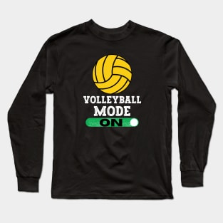 Volleyball  Mode On Long Sleeve T-Shirt